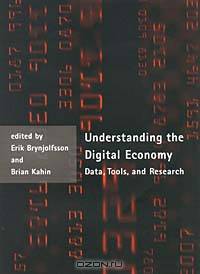 Understanding the Digital Economy: Data, Tools, and Research