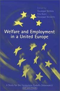 Welfare and Employment in a United Europe: A Study for the Fondazione Rdolofo Debenedetti