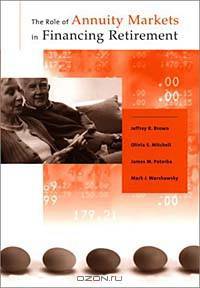 The Role of Annuity Markets in Financing Retirement