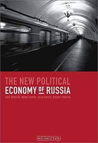 The New Political Economy of Russia