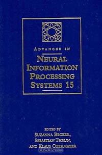 Advances in Neural Information Processing Systems 15 : Proceedings of the 2002 Conference