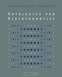 Ontologies for Bioinformatics (Computational Molecular Biology)