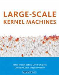 Large-Scale Kernel Machines