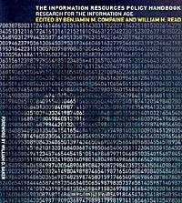 The Information Resources Policy Handbook: Reserach for the Information Age