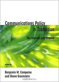 Communications Policy in Transition: The Internet and Beyond (Telecommunications Policy Research Conference)