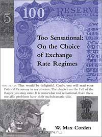 Too Sensational: On the Choice of Exchange Rate Regimes (Ohlin Lectures)
