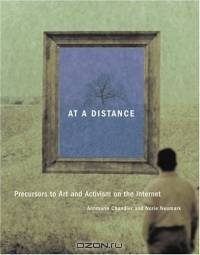 At a Distance : Precursors to Art and Activism on the Internet (Leonardo Books)