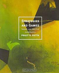 Strategies and Games: Theory and Practice