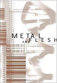 Metal and Flesh: The Evolution of Man: Technology Takes Over (Leonardo Books)