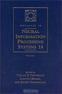Advances in Neural Information Processing Systems 14: Proceedings of the 2001 Neural Information Processing Systems (NIPS) Conference (2 Volume Set)