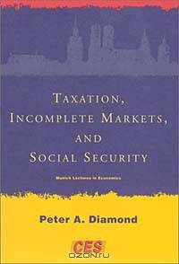 Taxation, Incomplete Markets, and Social Security (Munich Lectures)