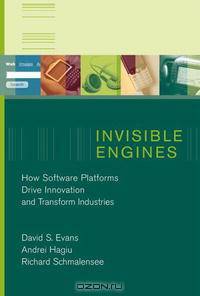 Invisible Engines: How Software Platforms Drive Innovation and Transform Industries