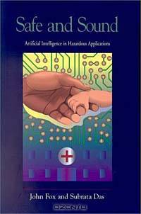 Safe and Sound: Artificial Intelligence in Hazardous Applications