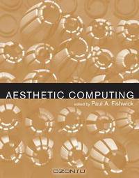 Aesthetic Computing (Leonardo Books)