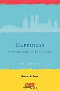 Happiness: A Revolution in Economics (Munich Lectures)