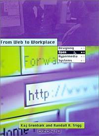 From Web to Workplace: Designing Open Hypermedia Systems (Digital Communication)