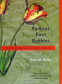 Famous First Bubbles: The Fundamentals of Early Manias