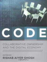 CODE : Collaborative Ownership and the Digital Economy (Leonardo Books)