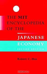 The MIT Encyclopedia of the Japanese Economy - 2nd Edition