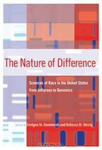 The Nature of Difference: Sciences of Race in the United States from Jefferson to Genomics