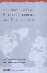 Venture Capital, Entrepreneurship, and Public Policy (CESifo Seminar Series)