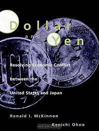 Dollar and Yen: Resolving Economic Conflict between the United States and Japan
