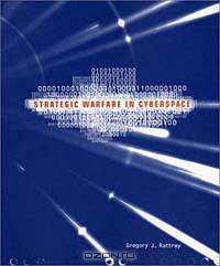 Strategic Warfare in Cyberspace