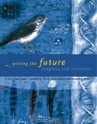Writing the Future : Progress and Evolution (Terra Nova Books)