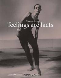 Feelings Are Facts: A Life (Writing Art)