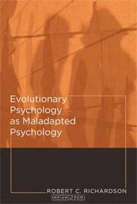 Evolutionary Psychology as Maladapted Psychology