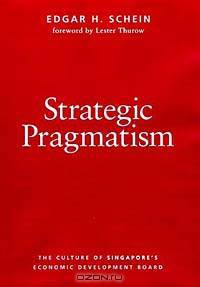 Strategic Pragmatism: The Culture of Singapore
