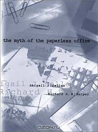 The Myth of the Paperless Office