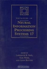 Advances in Neural Information Processing Systems 17 : Proceedings of the 2004 Conference (Bradford Books)