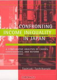 Confronting Income Inequality in Japan: A Comparative Analysis of Causes, Consequences, and Reform