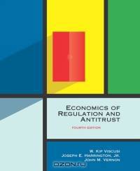 Economics of Regulation and Antitrust : Fourth Edition