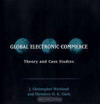 Global Electronic Commerce: Theory and Case Studies