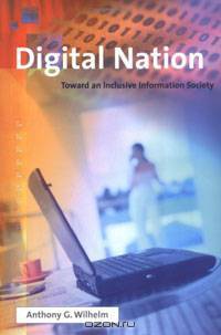 Digital Nation: Toward an Inclusive Information Society