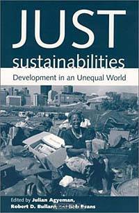 Just Sustainabilities: Development in an Unequal World (Urban and Industrial Environments)