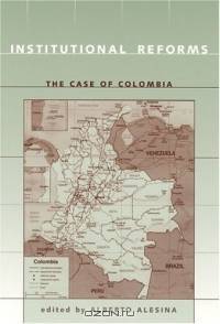 Institutional Reforms : The Case of Colombia