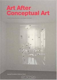 Art After Conceptual Art (Generali Foundation Collection)