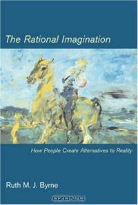 The Rational Imagination: How People Create Alternatives to Reality