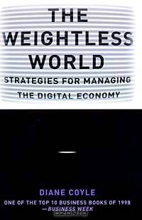 The Weightless World: Strategies for Managing the Digital Economy