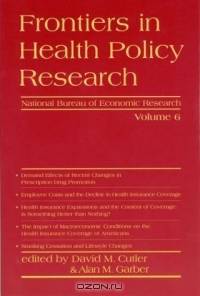 Frontiers in Health Policy Research : Volume 6 (Frontiers in Health Policy Research)