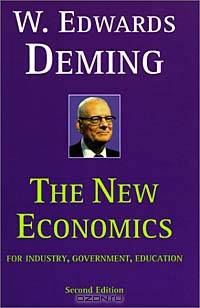 The New Economics for Industry, Government, Education