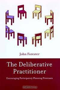 The Deliberative Practitioner: Encouraging Participatory Planning Processes