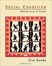 Social Cognition: Making Sense of People