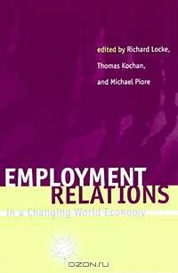 Employment Relations in a Changing World Economy