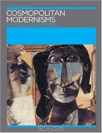 Cosmopolitan Modernisms (Annotating Art