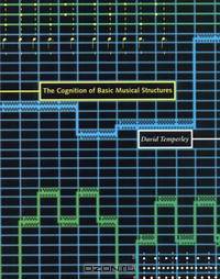 The Cognition of Basic Musical Structures