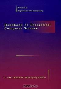 Handbook of Theoretical Computer Science, Vol. A: Algorithms and Complexity